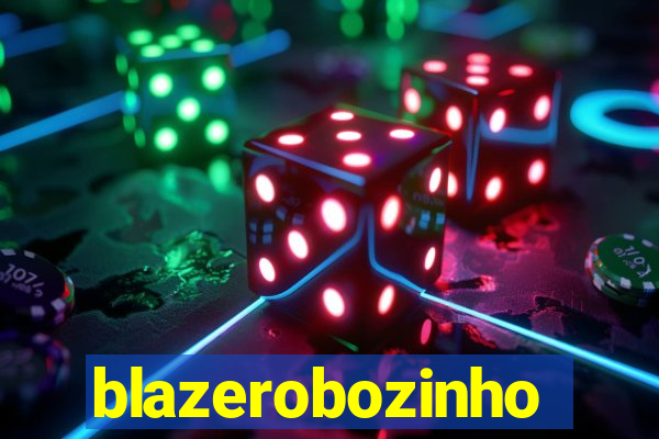 blazerobozinho