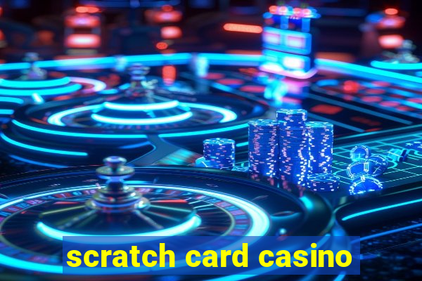 scratch card casino