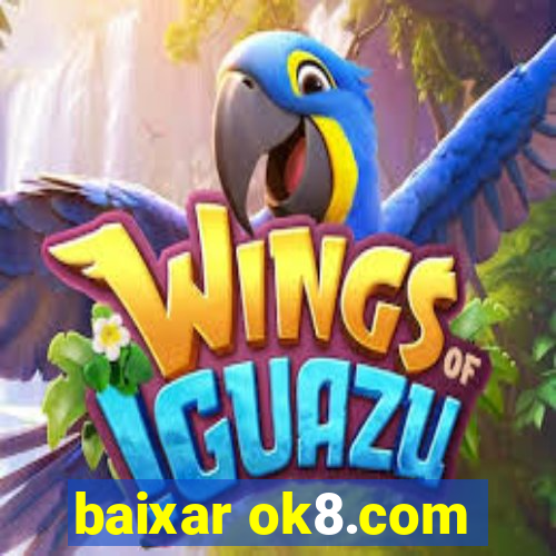 baixar ok8.com