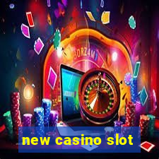 new casino slot