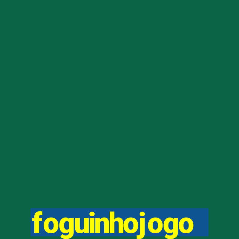 foguinhojogo