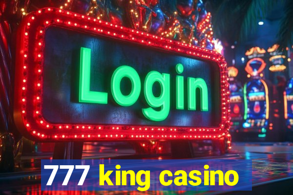 777 king casino