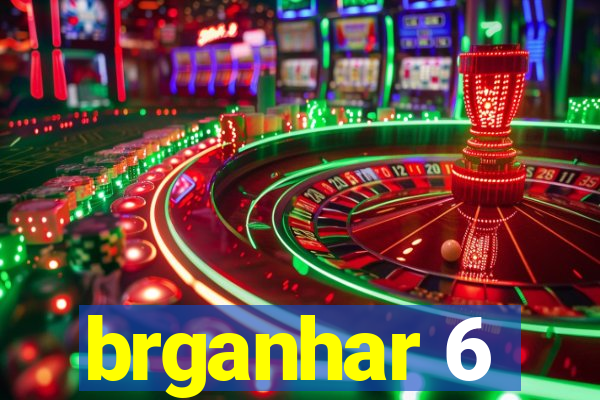 brganhar 6