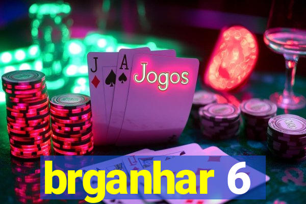 brganhar 6