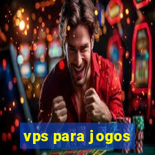 vps para jogos