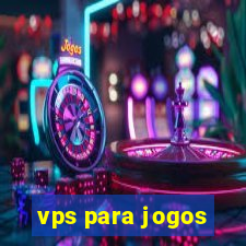 vps para jogos