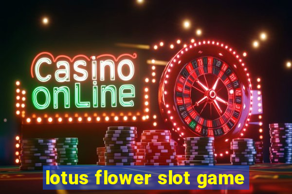 lotus flower slot game