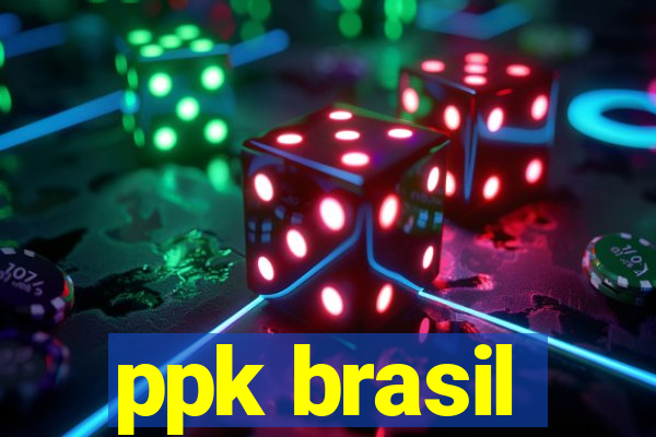 ppk brasil