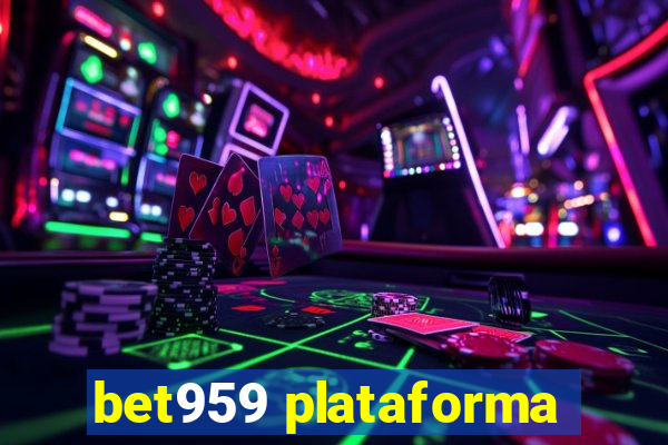 bet959 plataforma