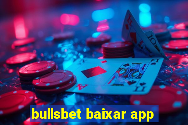 bullsbet baixar app