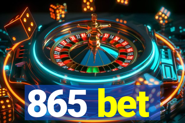 865 bet