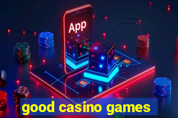 good casino games