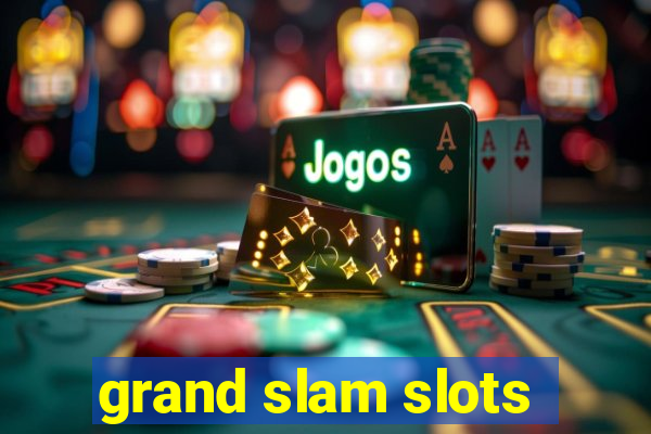 grand slam slots