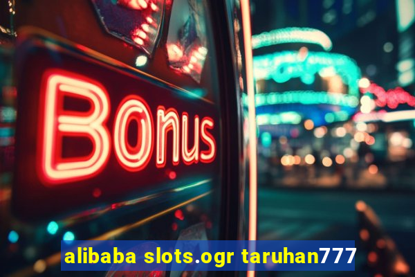 alibaba slots.ogr taruhan777