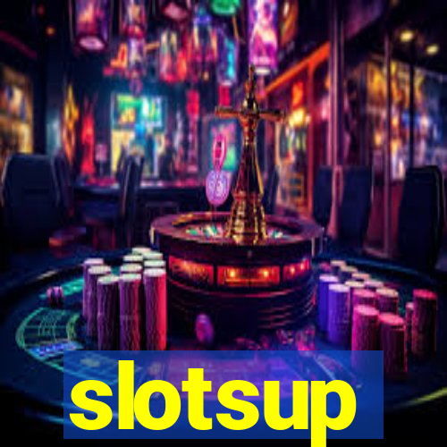 slotsup