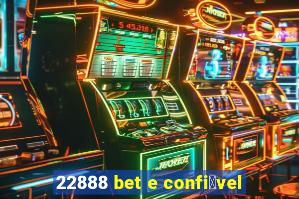 22888 bet e confi谩vel