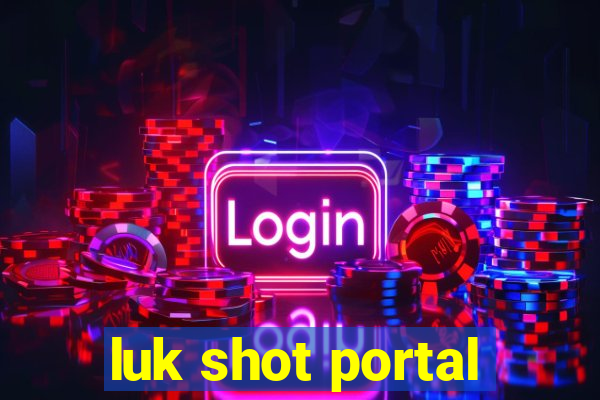 luk shot portal