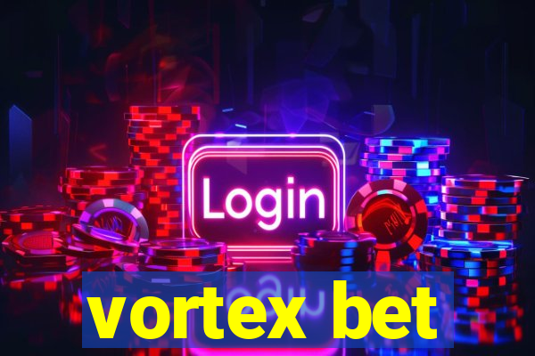 vortex bet