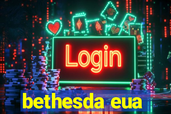 bethesda eua