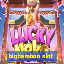 bigbamboo slot