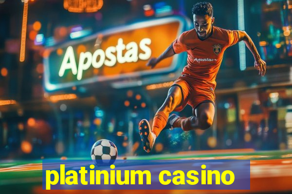 platinium casino