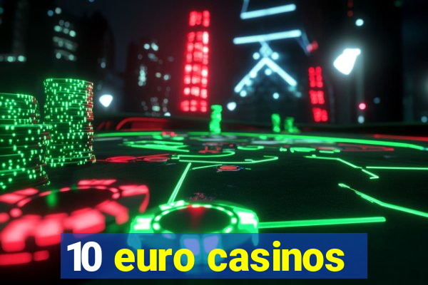 10 euro casinos