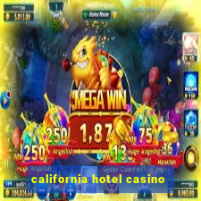 california hotel casino