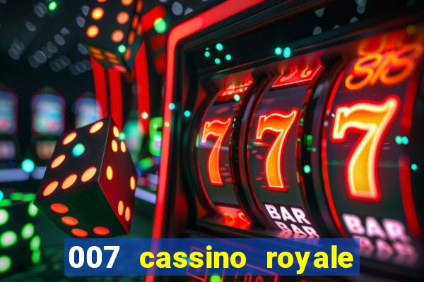 007 cassino royale filme completo em portugues