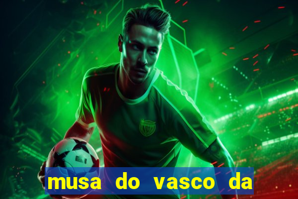 musa do vasco da gama caiu na net