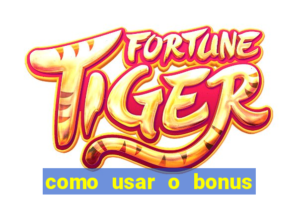 como usar o bonus da esportiva bet