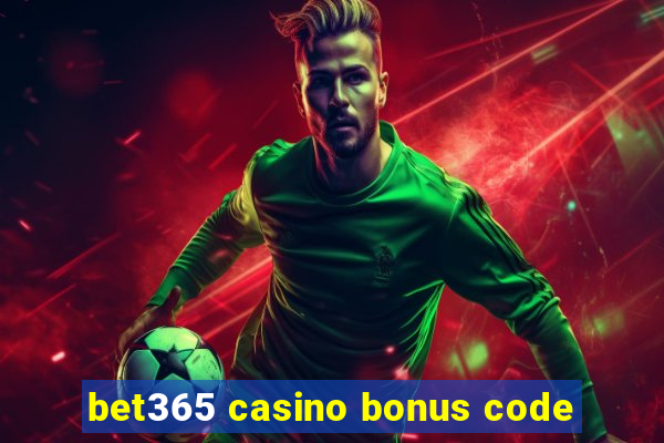 bet365 casino bonus code