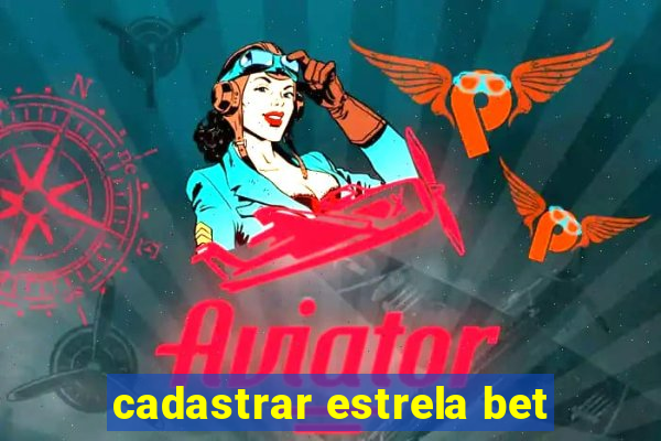 cadastrar estrela bet