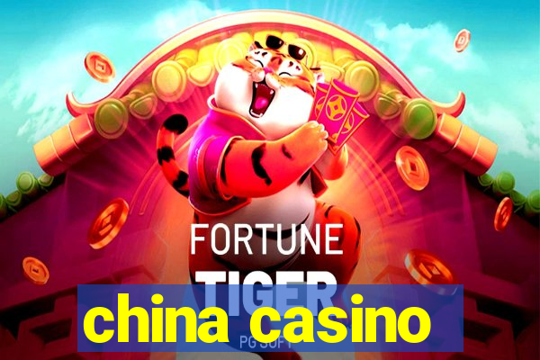 china casino