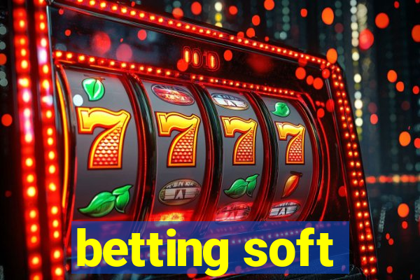 betting soft