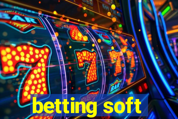 betting soft