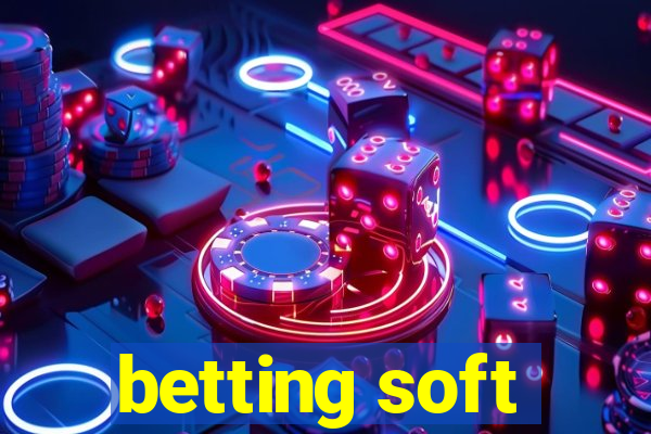 betting soft