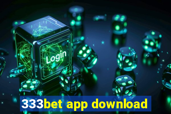 333bet app download