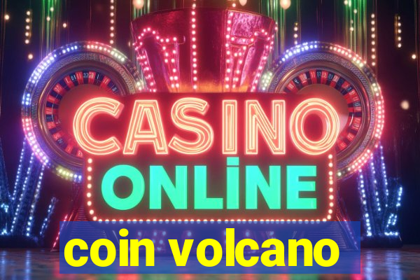 coin volcano