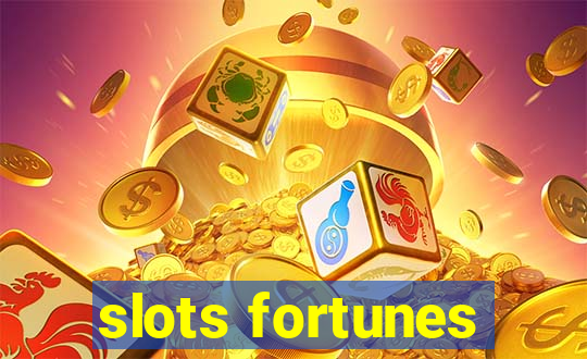 slots fortunes