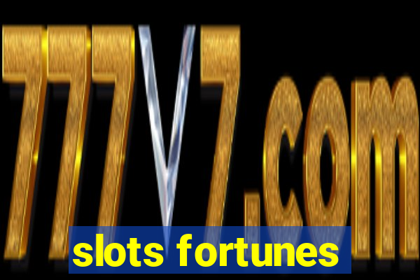 slots fortunes