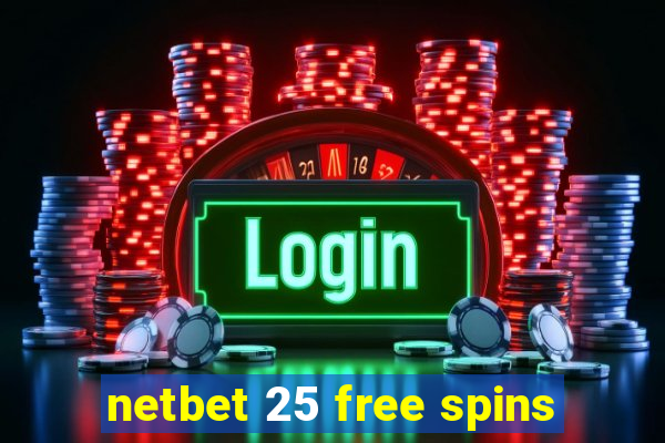 netbet 25 free spins