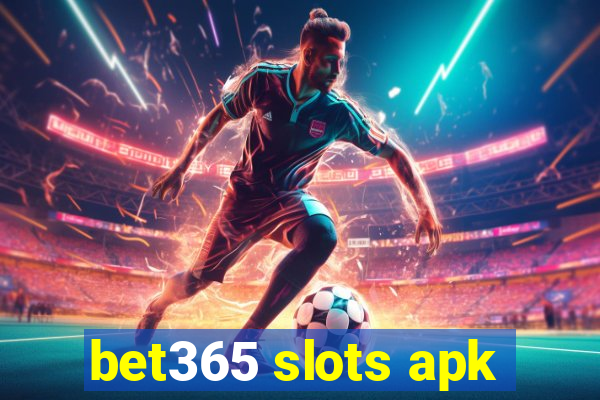 bet365 slots apk