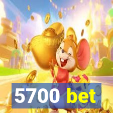 5700 bet