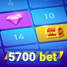 5700 bet