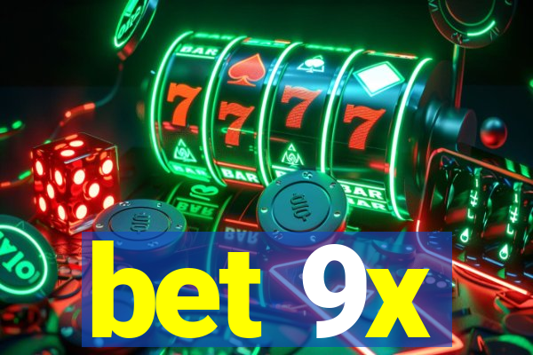 bet 9x