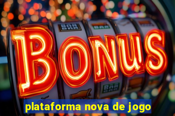 plataforma nova de jogo