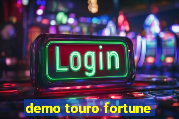 demo touro fortune