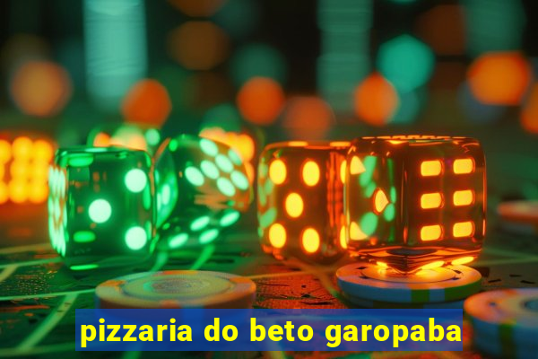 pizzaria do beto garopaba