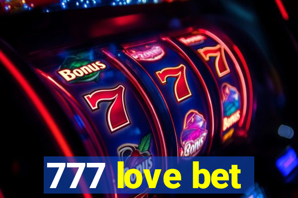 777 love bet