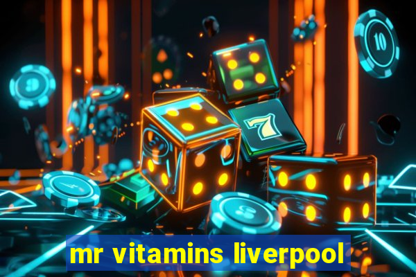 mr vitamins liverpool